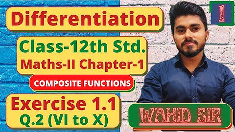 Differentiation | Ex.1.1 | Q2 | (VI to X) | Class 12th | Part 2 | New Syllabus 2020-21 | Wahid Sir