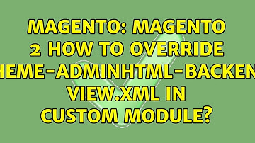 Magento: Magento 2 how to override theme-adminhtml-backend view.xml in custom module?