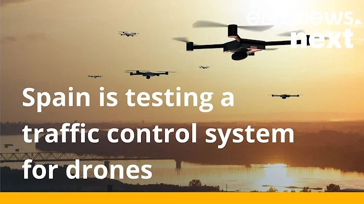 Spain hosts mass drone flight tests to prepare for a future where unmanned aircraft rule the skies