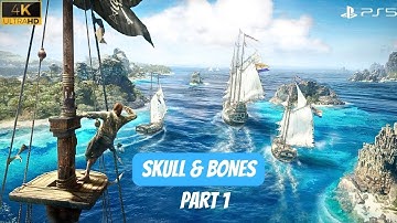 SKULL AND BONES Gameplay Walkthrough Part 1 [4K 60FPS PS5] - No Commentary