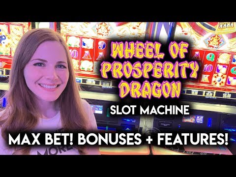 Max Bet! Wheel of Prosperity Slot Machine! BONUSES + Features!!