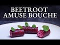 Learn to make beetroot cylinders at home  fine dining amuse bouche