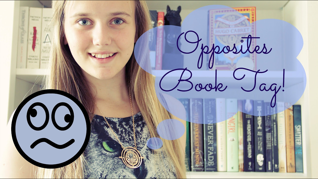 The Opposites Book Tag