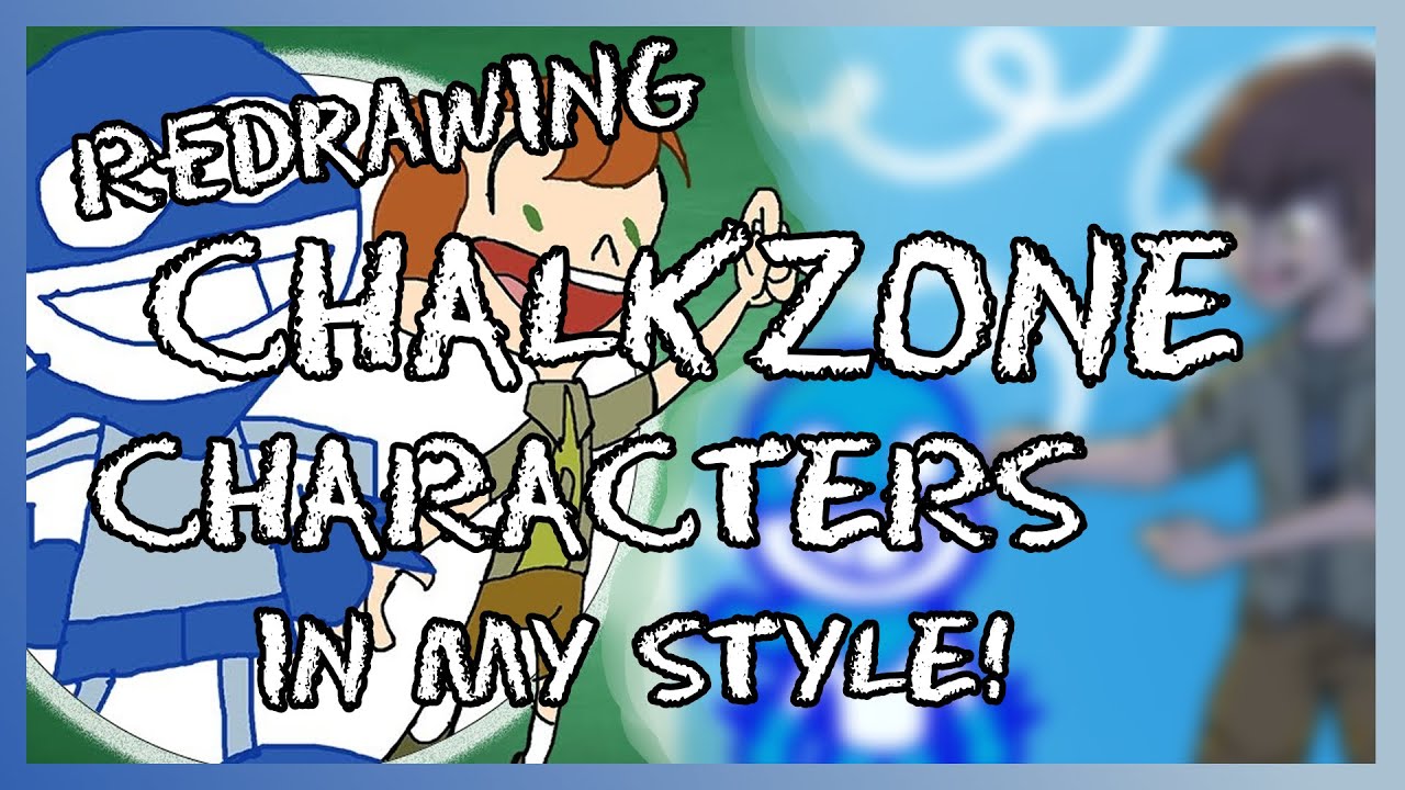 Wait Remember ChalkZone? - Redrawing Characters From ChalkZone In My