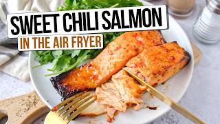 Easy Air Fryer Sweet Chili Salmon [Tasty Dinner Idea]