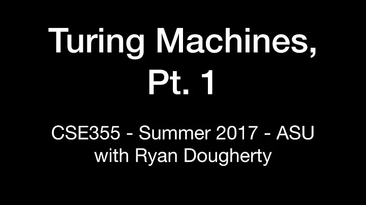 Turing Machines Part 1: CSE355 Intro Theory of Computation 7/19 Pt. 1