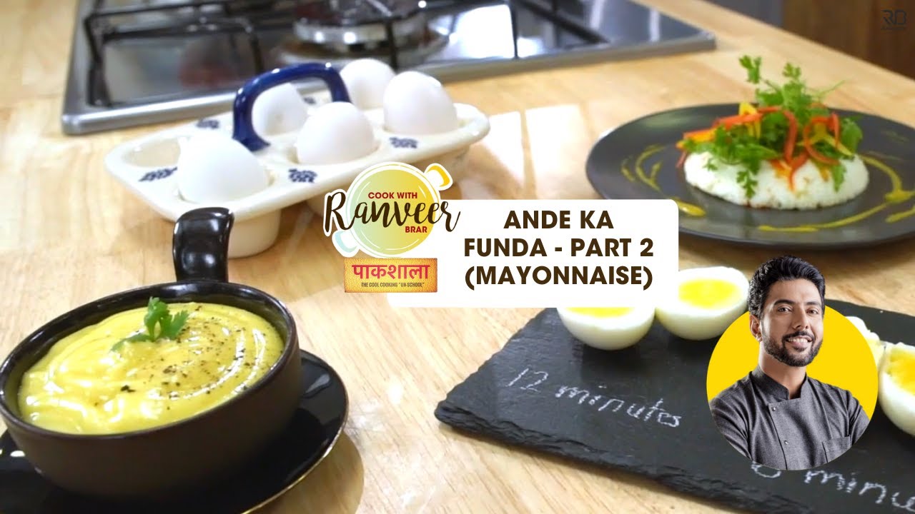 Ande ka Funda Part 2  Steamed Egg  Mayonnaise         Chef Ranveer Brar