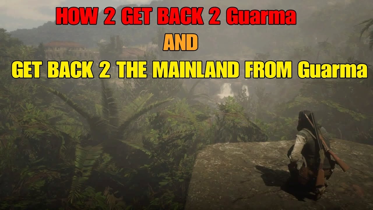 Monument båd stå RED DEAD REDEMPTION 2 HOW TO GET TO GUARMA AND (READ PINNED COMMENT) BACK  TO THE MAIN THE MAINLAND. - YouTube