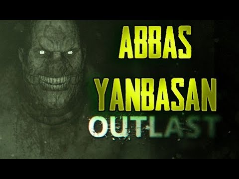 abbas yanbasan outlast 4. bölüm