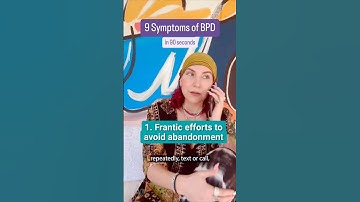 9 Symptoms of BPD Explained