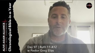 Day 97 | Chronological Bible In A Year - w Pastor Greg Elias