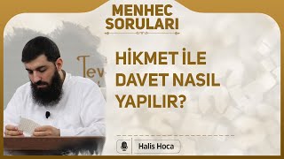 Hikmet Ile Davet Nasıl Yapılır? Halis Hoca Ebu Hanzala