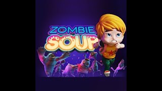 Zombie Soup Full Walkthrough/Playthrough