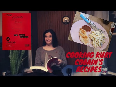 Thoughts on the Book Kurt Cobain's Journals and Cooking the Recipes in it