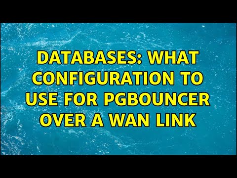 Databases: What configuration to use for PGbouncer over a WAN link