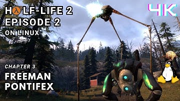 Half Life 2 Episode 2 Chapter 3 "Freeman Pontifex" Walkthrough on Linux [4K] - Hard Difficulty
