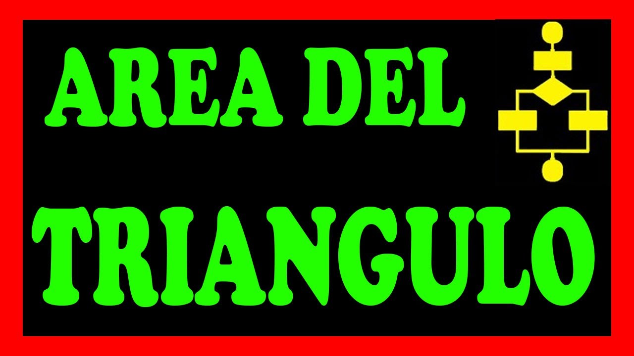 Diagrama de flujo para calcular el area de un triangulo YouTube