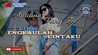 Aprilian feat fany zee - Engkaulah cintaku ( lirik video )