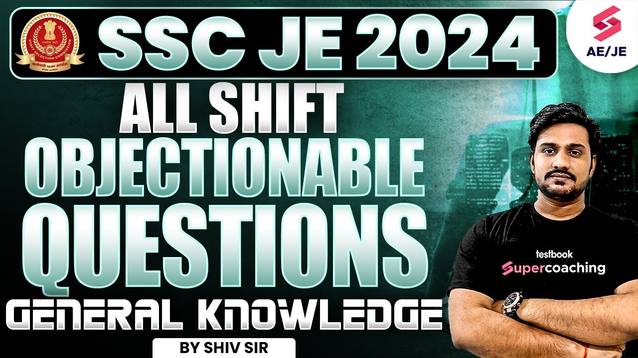 SSC JE 2024 General Knowledge GK Objectionable Questions By Shiv Sir ...