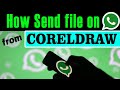 How to send corel artwork through What&#39;sapp in easy trick.