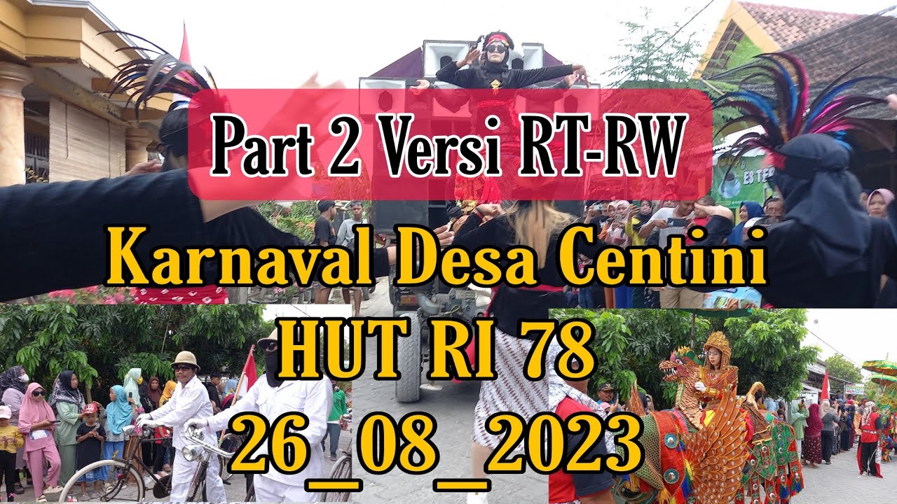 Karnaval Desa Centini Laren Lamongan HUT RI 78 2023 || Part 2 Versi RT_RW. #karnaval #hutri78 #laren