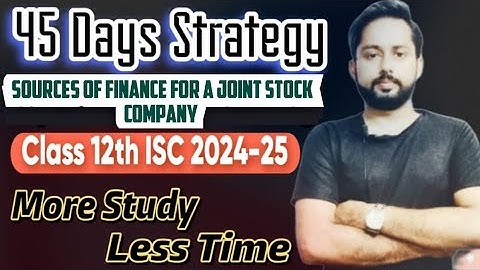 Sources of finance for a joint stock company | ISC Commerce Class 12 | One shot | Chapter 3 |