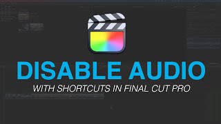 Disable Audio on Your Timeline in Final Cut Pro [THE QUICK WAY] screenshot 4
