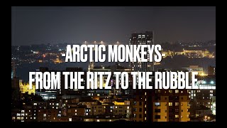 From The Ritz To The Rubble//Arctic Monkeys - lyrics