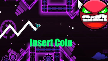 Geometry Dash ~ EXTREME RAGE ~ Demon ~ Insert Coin by Etzer