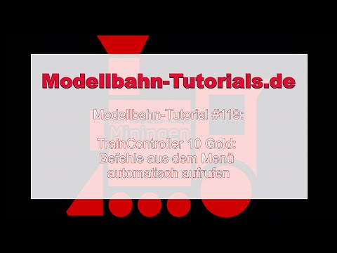 Modellbahn TrainController Tutorial #119: Befehle aus dem Menü automatisch aufrufen