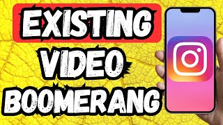 How To Create Boomerang From Existing Video screenshot 4