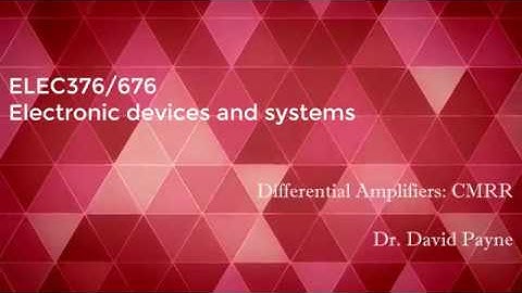 ELEC376 Differential Amplifiers - CMRR