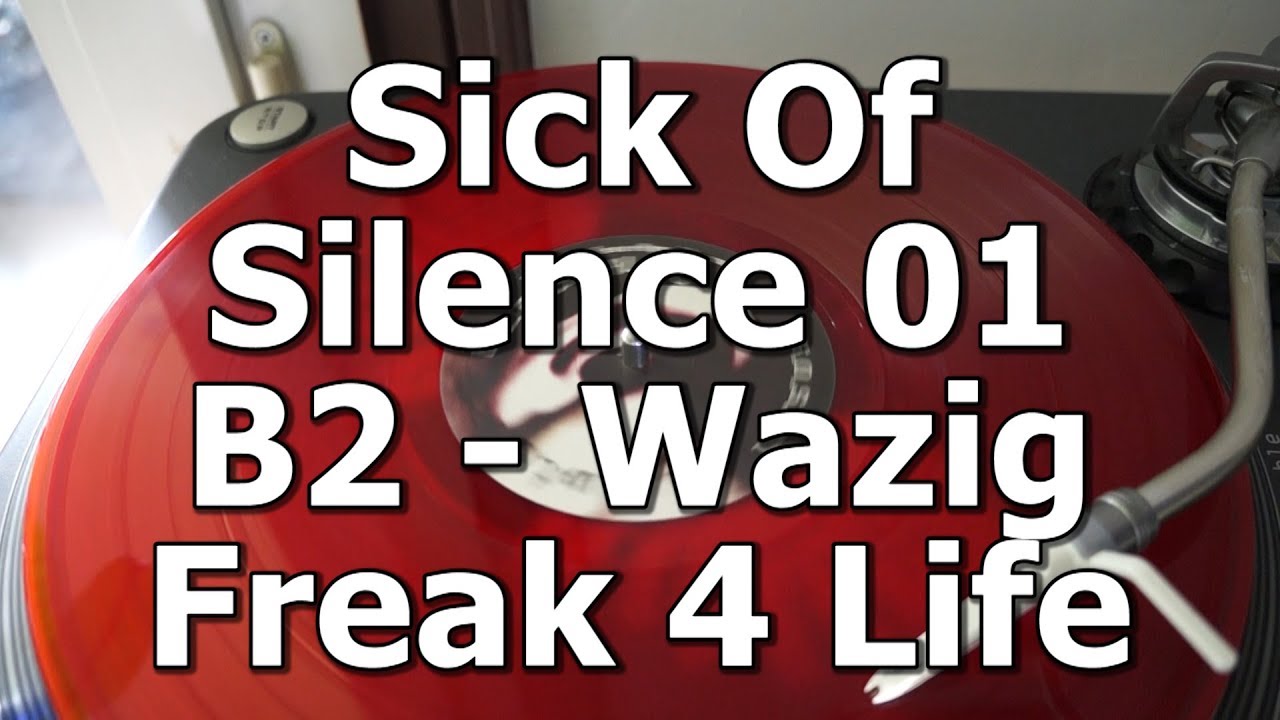 Sick Of Silence 01 - B2 - Wazig - Freak 4 Life