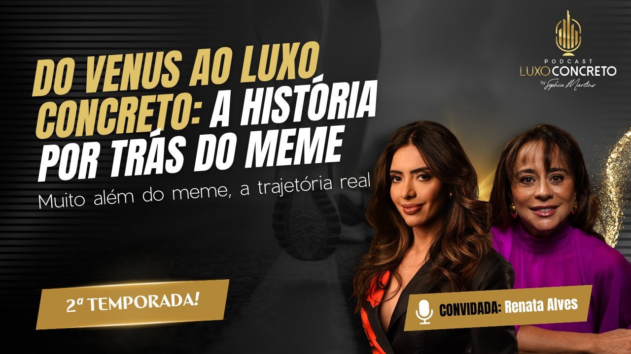 Do Venus ao Luxo Concreto: A história por trás do meme