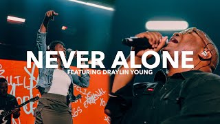 Never Alone | Draylin Young & infinite Worship LIVE