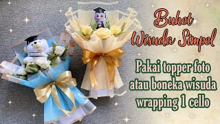 TUTORIAL BUKET WISUDA PAKAI TOPPER FOTO WISUDA WRAPPING 1 LEMBAR CELLOPHANE