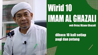 Wirid 10 Imam Ghazali 10x oleh Ustaz Rizam