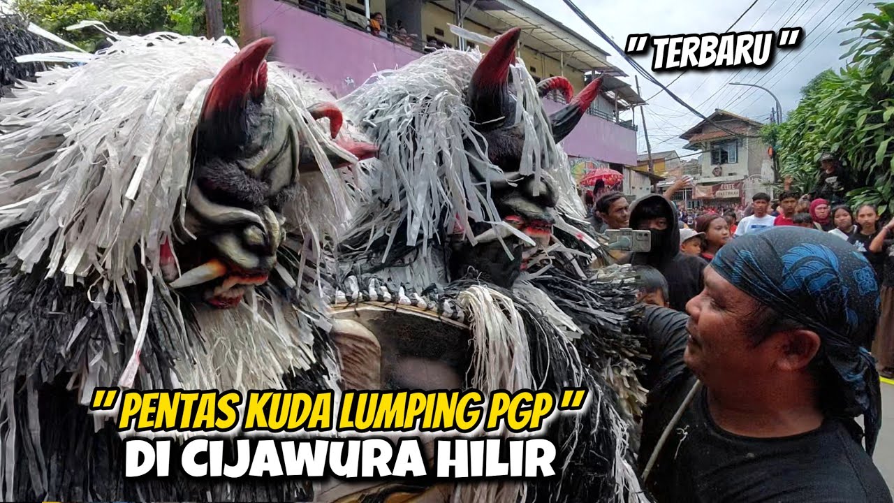 PENTAS PGP TERBARU DI CIJAWURA HILIR !!! KUDA LUMPING PUTRA GALUH PAKUAN 💥 Kiw Kiw