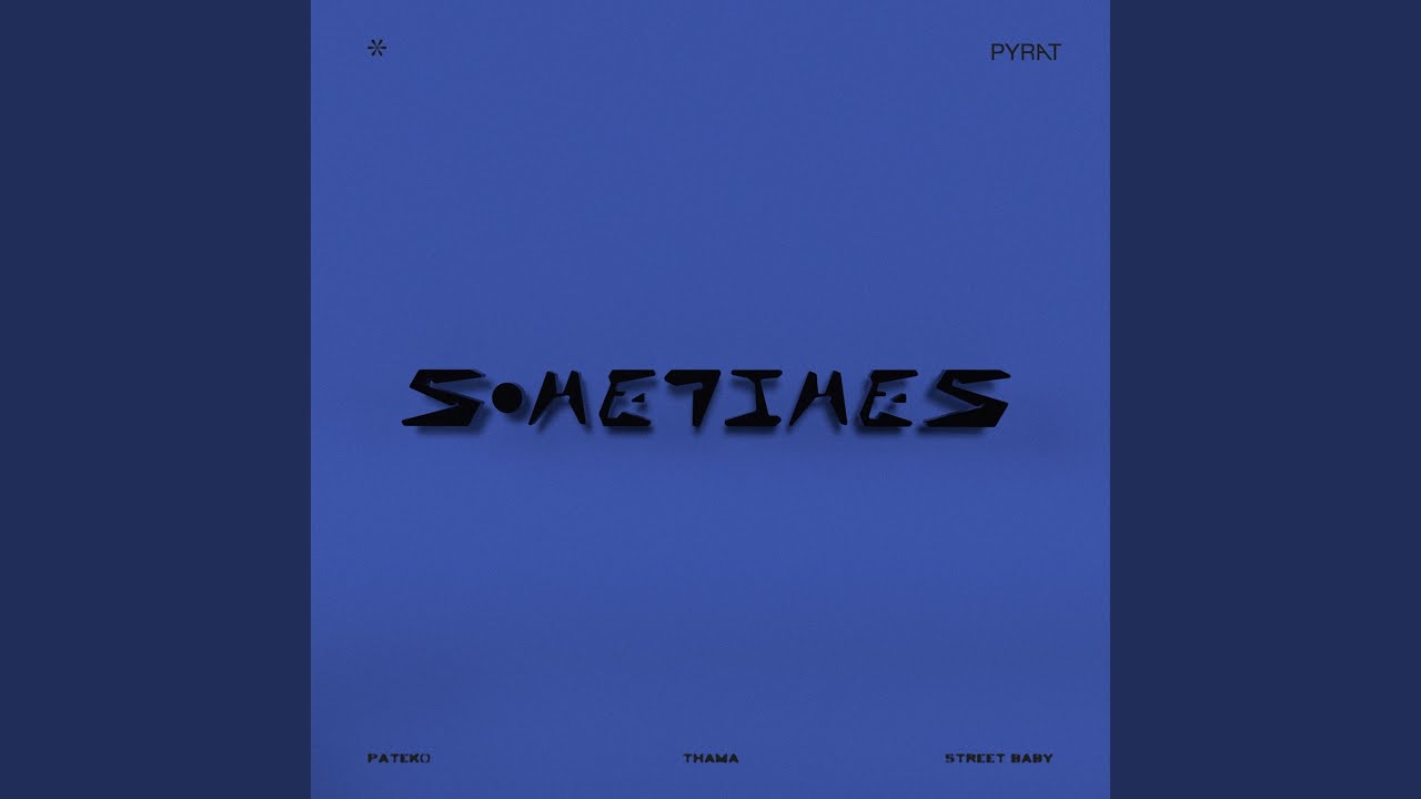 PATEKO (파테코) - Sometimes (Feat. THAMA, Street Baby)