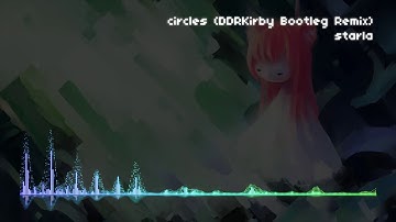 starla - circles (DDRKirby Bootleg Remix)