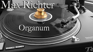 Max Richter - Organum (2014 Pressing) - [HQ Vinyl Rip] Black Vinyl LP