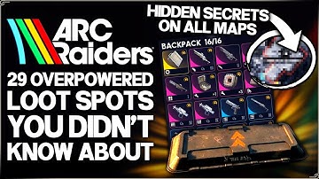 Arc Raiders - 29 Best BROKEN OP Secret Loot Spots in Game - Fast Easy Blueprint Money & More Guide!