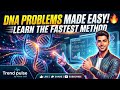 how to solve DNA related problems?? in easy way
