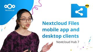 Nextcloud Files and mobile clients: seamless integration for your devices! | Nextcloud Hub 7