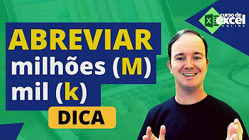 Como abreviar bilhões no Excel?