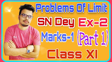 Problems of Limit(সীমা);SN Dey;Ex-2;Marks-1,(Part 1)