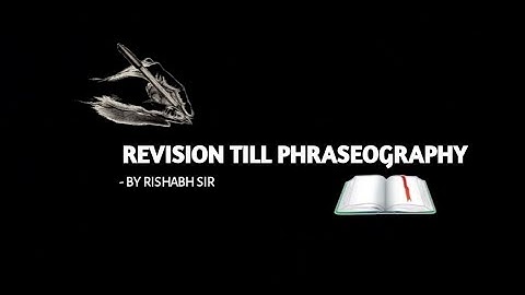 REVISION TILL PHRASEOGRAPHY || SHORTHAND TUTORIAL WITH RISHABH SIR