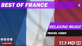 ?? Best places to visit in France  Travel Video  Relaxing music  Soothing and Stress Relief Music