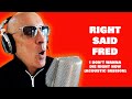 Right Said Fred - I Don't Wanna Die Right Now - Acoustic