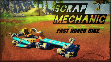 Scrap Mechanic - FAST HOVER BIKE - [self balanced]